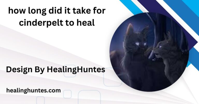 how long did it take for cinderpelt to heal