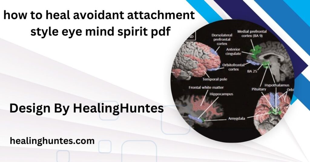 how to heal avoidant attachment style eye mind spirit pdf