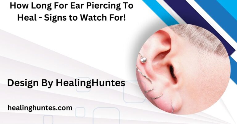 how long for ear piercing to heal