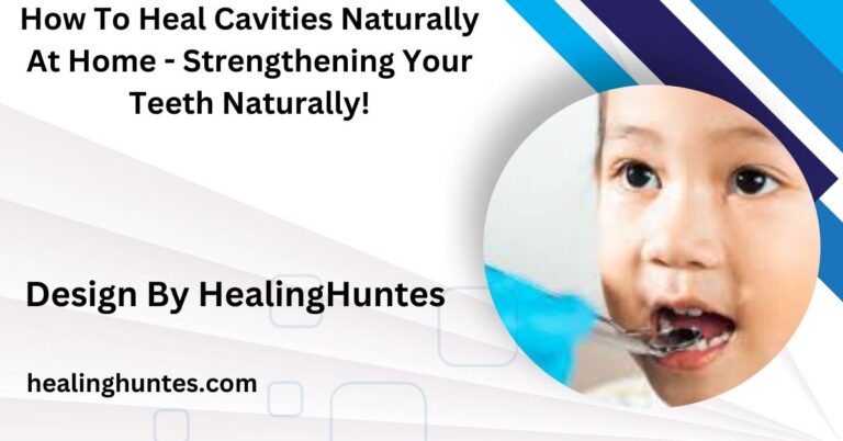 how to heal cavities naturally at home