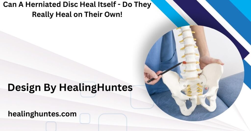 can a herniated disc heal itself