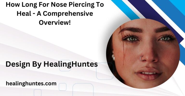 how long for nose piercing to heal