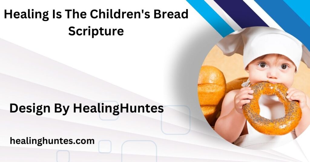 healing is the children's bread scripture