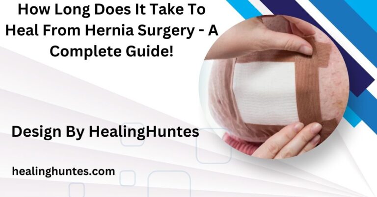 how long does it take to heal from hernia surgery