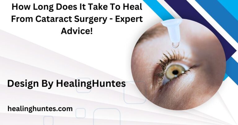 how long does it take to heal from cataract surgery