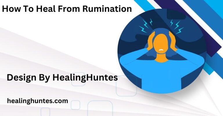 how to heal from rumination