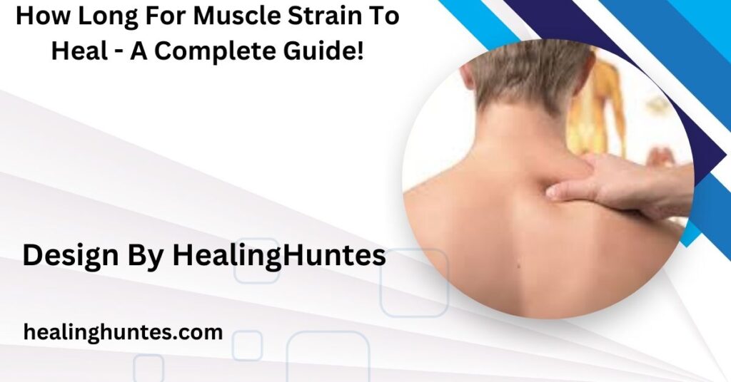 how long for muscle strain to heal