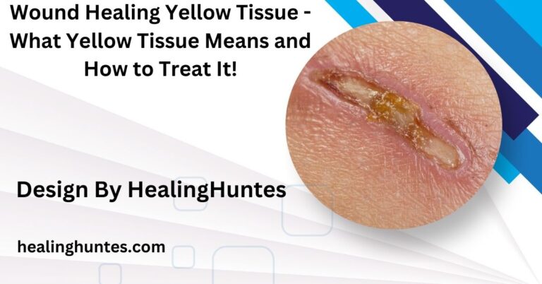 wound healing yellow tissue