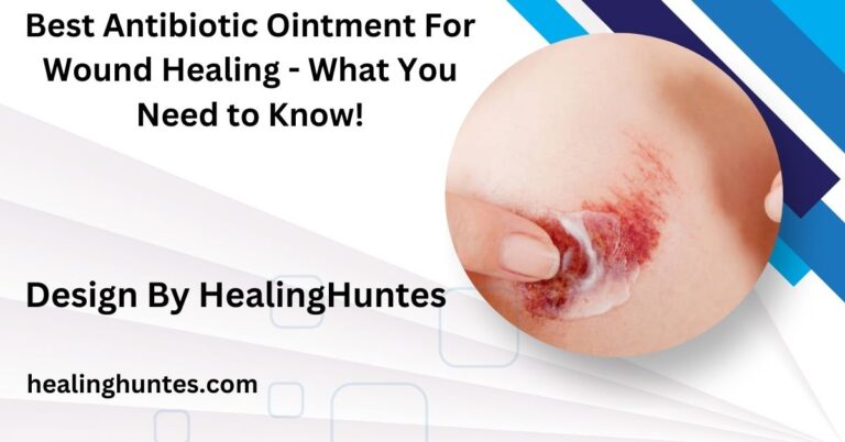 best antibiotic ointment for wound healing