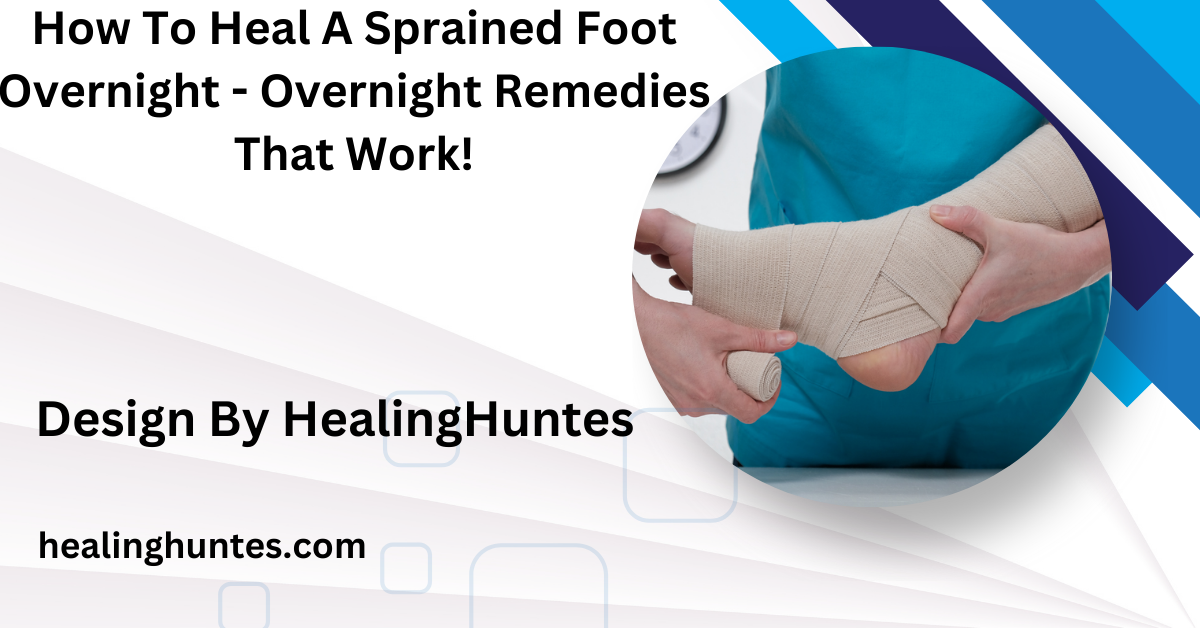 how to heal a sprained foot overnight