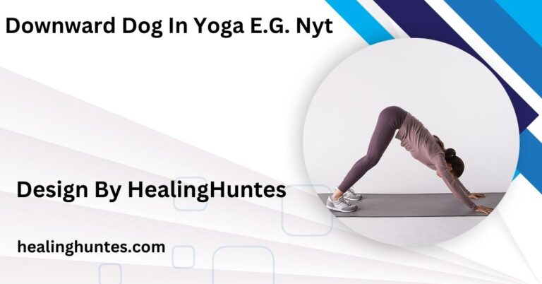 Downward Dog In Yoga E.G. Nyt