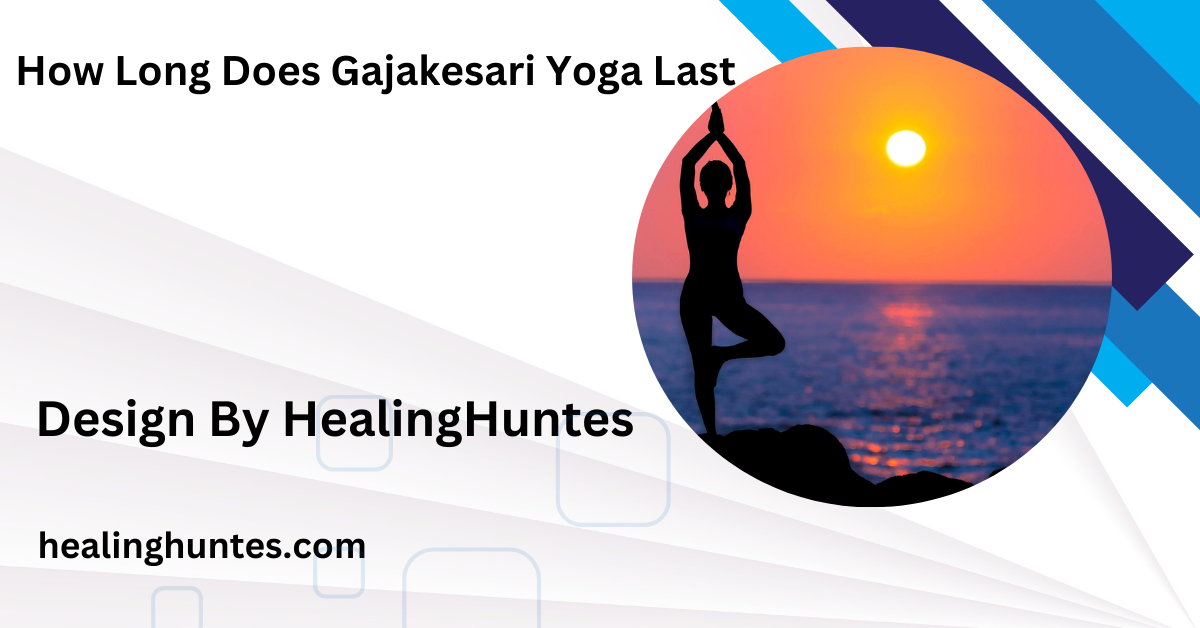 How Long Does Gajakesari Yoga Last