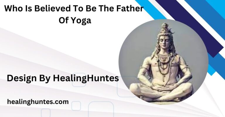 Who Is Believed To Be The Father Of Yoga